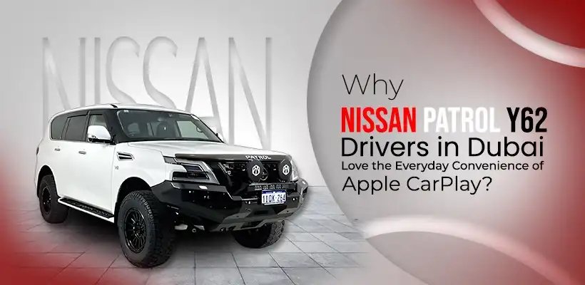 Nissan Patrol Y62 Drivers in Dubai